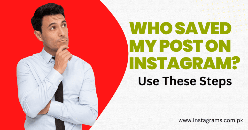 how can you see who saved your instagram post?