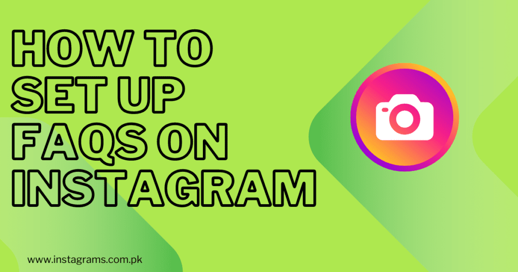 How to Set Up FAQs on Instagram