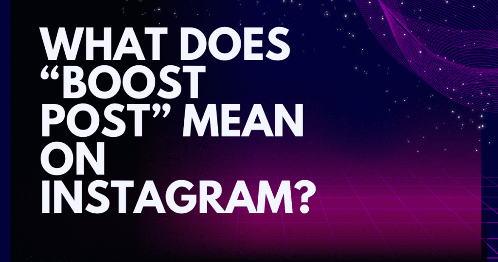What does “Boost Post” mean on Instagram?