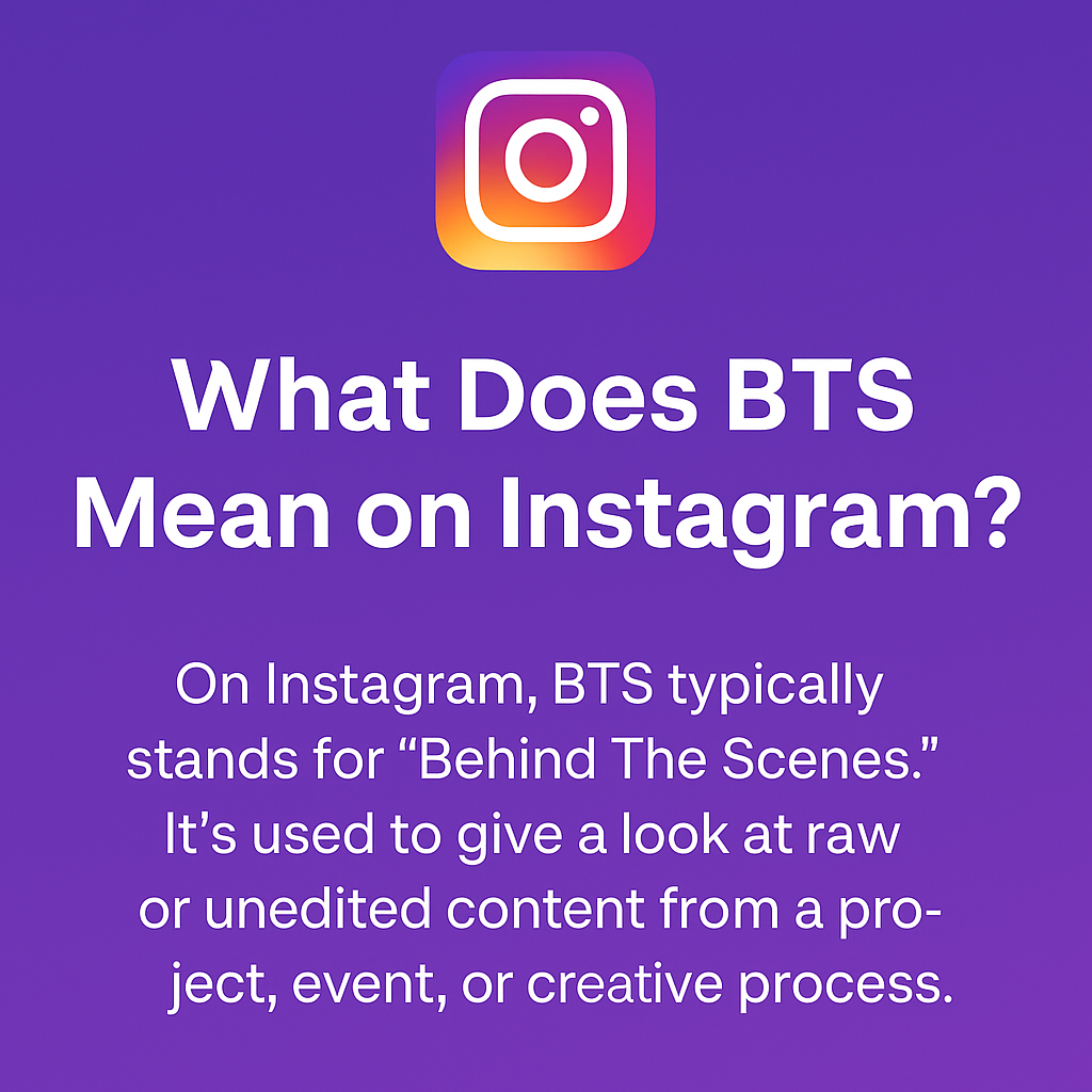 What Does BTS Mean on Instagram