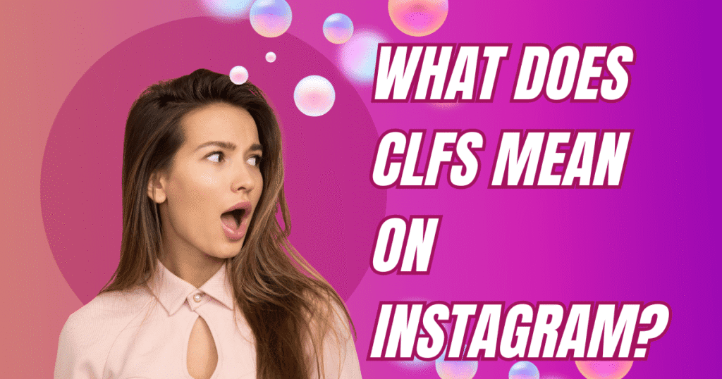 What Does CLFS Mean in Texting