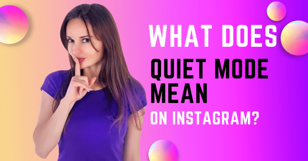 What Does Quiet Mode Mean on Instagram