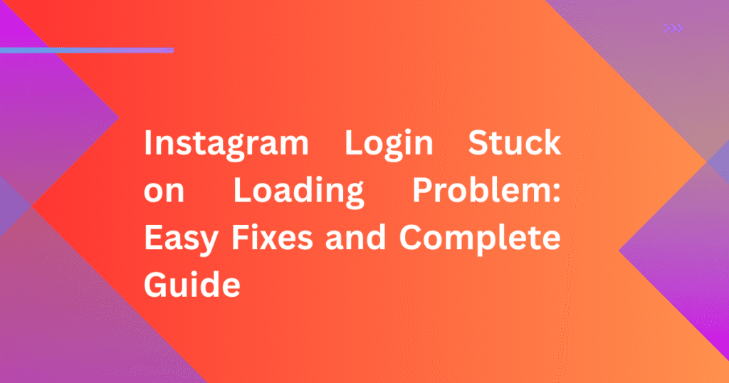Instagram Login Stuck on Loading Problem